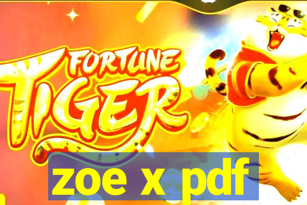 zoe x pdf